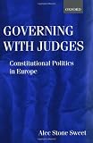 Governing with Judges: Constitutional Politics in Europe