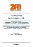 Perspektiven der Kommunikationspolitik (ZfB Special Issue) - 