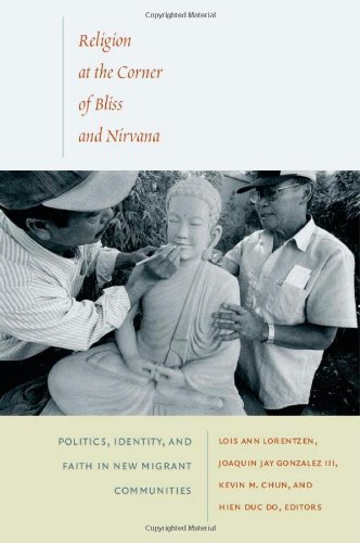 Religion at the Corner of Bliss and Nirvana: Politics, Identity, and Faith in New Migrant Communities (e-Duke books scholarly collection.)