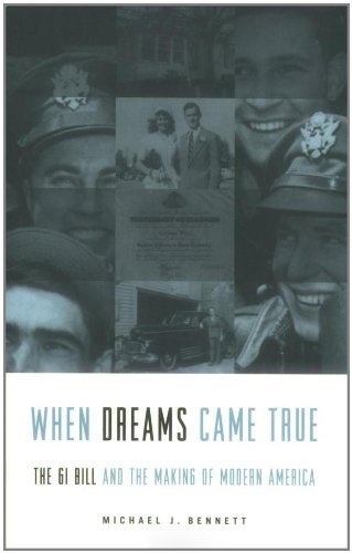 When Dreams Came True: The GI Bill and the Making of Modern America