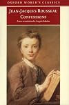 Confessions (Oxford World's Classics) by Jean-Jacques Rousseau