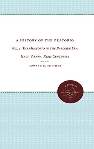 a history of the oratorio vol 1 the oratorio in the baroque era italy vienna paris