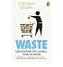 Bücher : Waste Uncovering the Global Food Scandal by Stuart, Tristram ( Author ) ON Jul-02-2009, Paperback