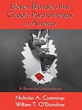 Eleven blunders that cripple psychotherapy in America : a remedial unblundering