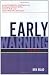 Early Warning: Using Competitive Intelligence to Anticipate Market Shifts, Control Risk, and Create Powerful Strategies