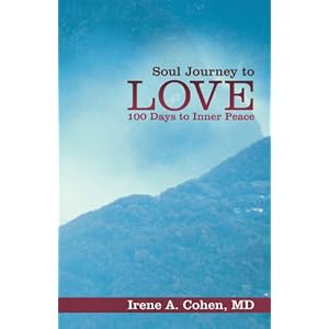 Soul Journey To Love: 100 Days To Inner Peace (Paperback)
