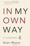 In My Own Way: An Autobiography