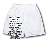 White Boxer Short with Those who make peaceful revolution impossible will make violent revolution inevitable. - John F. Kennedy