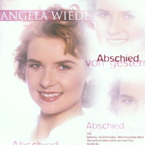 Angela Wiedl - Abschied von gestern - Zortam Music