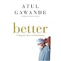 Better: A Surgeon's Notes on Performance�� [BETTER] [Hardcover]