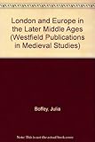 London and Europe in the later Middle Ages