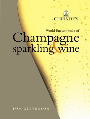 World Encyclopedia of Champagne and Sparkling Wine, Revised and Updated Edition
