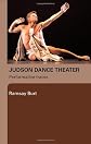 The Judson Dance Theater: Performative Traces