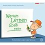 Warum Lernen Spa� macht: Hirnforschung und Schule