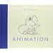 Animation (Walt Disney Animation Studios: The Archive Series)