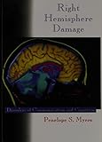 Right Hemisphere Damage: Disorders of Communication and Cognition