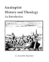 Anabaptist History & Theology: An Introduction
