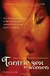 Tantric Sex for Women: A Guide for Lesbian, Bi, Hetero, and Solo Lovers