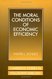The Moral Conditions of Economic Efficiency (Cambridge Studies in Philosophy and Law)