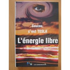 L'�nergie libre : Coucou, c'est Tesla