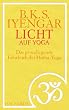 Licht auf Yoga: Das gundlegende Lehrbuch des Hatha-Yoga