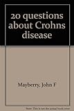 20 questions about Crohn's disease