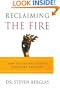 Reclaiming the Fire: How Successful People Overcome Burnout