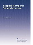 Leopold Komperts Sämtliche werke (Volume 5) (German Edition)