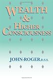 Wealth & Higher Consciousness