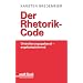 Der Rhetorik-Code: Orientierungsgebend - ergebnissichernd