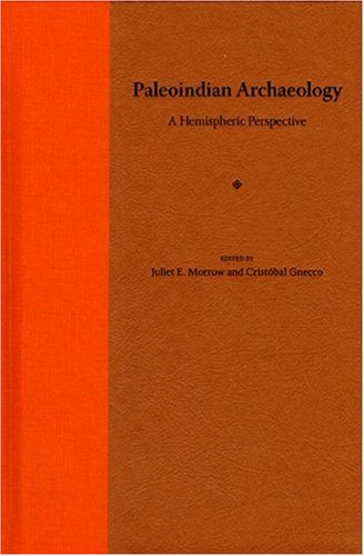 Paleoindian Archaeology: A Hemispheric PerspectiveFrom University Press of Florida