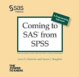 Coming to SAS from SPSS: A Programming Approach