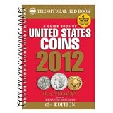 2012 Guide Book of United States Coins: Red Book [Spiral-bound] R. S. Yeoman (Author), Kenneth Bressett (Editor)