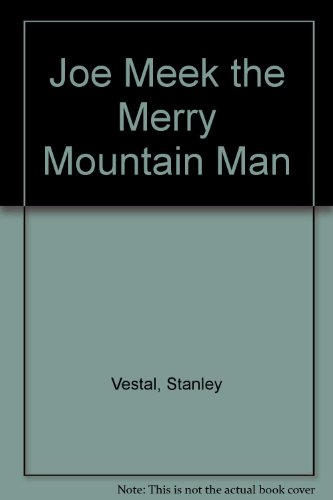 Joe Meek the Merry Mountain Man
