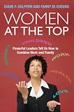 Women at the Top: Powerful Leaders Tell Us How to Combine Work and Family