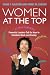 Women at the Top: Powerful Leaders Tell Us How to Combine Work and Family