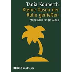 Kleine Oasen der Ruhe genie�en: Atempausen f�r den Alltag (HERDER spektrum)