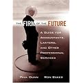 The Firm of the Future (A Guide for Accountants, Lawyers, and Other Professional Services) (Hardcover)