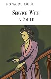 Service With a Smile (Collector's Wodehouse): P.G. Wodehouse 9781590203460: Service With a Smile (Collector's Wodehouse)