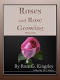 Roses and Rose Growing (Illustrated)