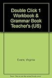 Double click 1 : workbook & grammar book : teacher's copy