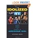 Idolized: Music, Media, and Identity in American Idol (Ethnomusicology Multimedia)