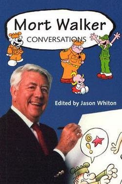 Mort Walker: Mort Walker : Conversations (Paperback); 2005 Edition