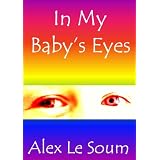 In My Baby's Eyes (a sci-fi short story)