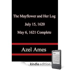 The Mayflower and Her Log; July 15, 1620-May 6, 1621  Complete