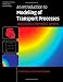 An Introduction to Modeling of Transport Processes: Applications to Biomedical Systems (Cambridge Texts in Biomedical Engineering)