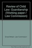 Family law : review of child law : guardianship