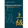 Remembering the Kanji: Writing and Reading Japanese Characters for Upper-Level Proficiency (Japanese Edition)
