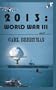2013: World War III