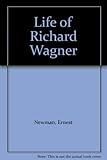 The life of Richard Wagner